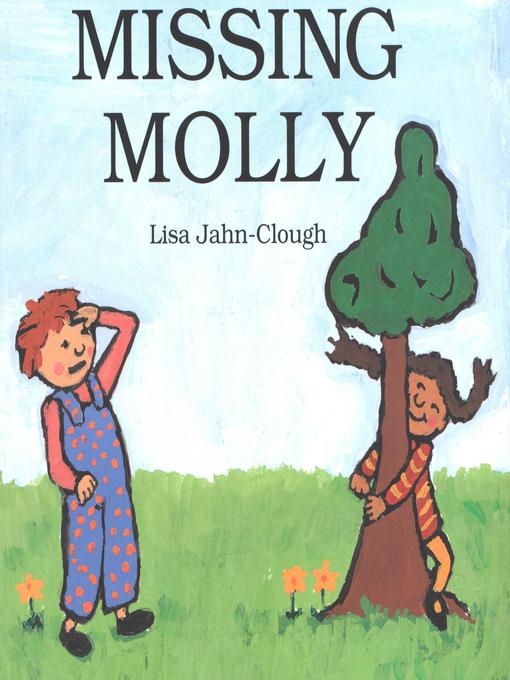 Title details for Missing Molly by Lisa Jahn-Clough - Available